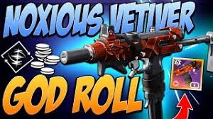 noxious vetiver god roll
